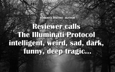 Reviewer calls The Illuminati Protocol intelligent, weird, sad, dark, funny, deep tragic…